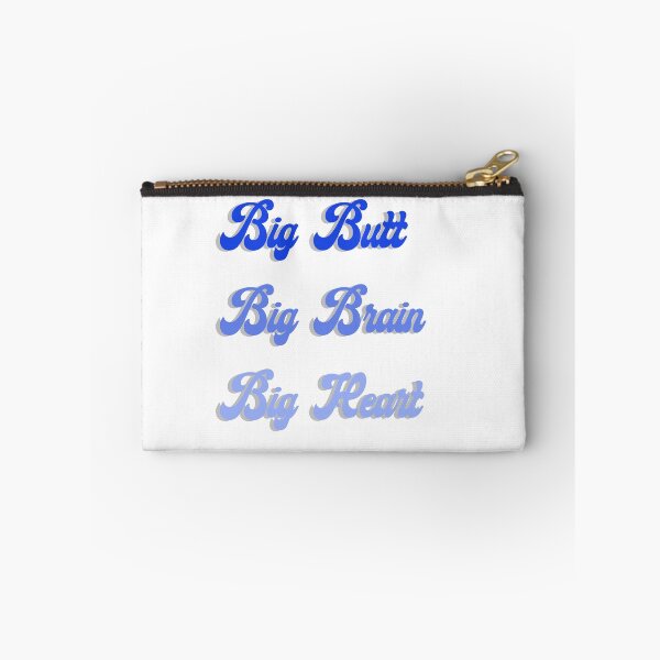 Item preview, Big Butt Big Brain Big Heart designed and sold by Camjack2000.