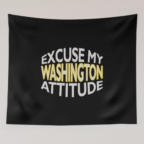 Item preview, Excuse My Washington Attitude Funny State Pride designed and sold by nikkidawn74.