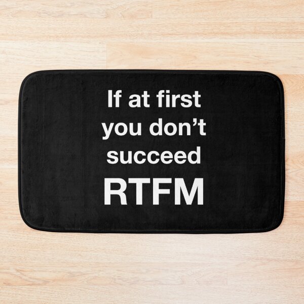 Item preview, If at first you don’t succeed, RTFM. (White Text) designed and sold by Playsuit-Life.