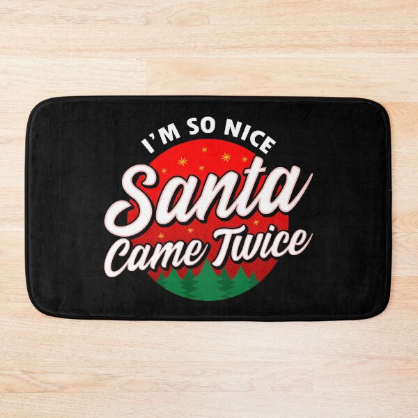 Item preview, Funny I'm So Nice Santa Came Twice designed and sold by UniQueensShop.