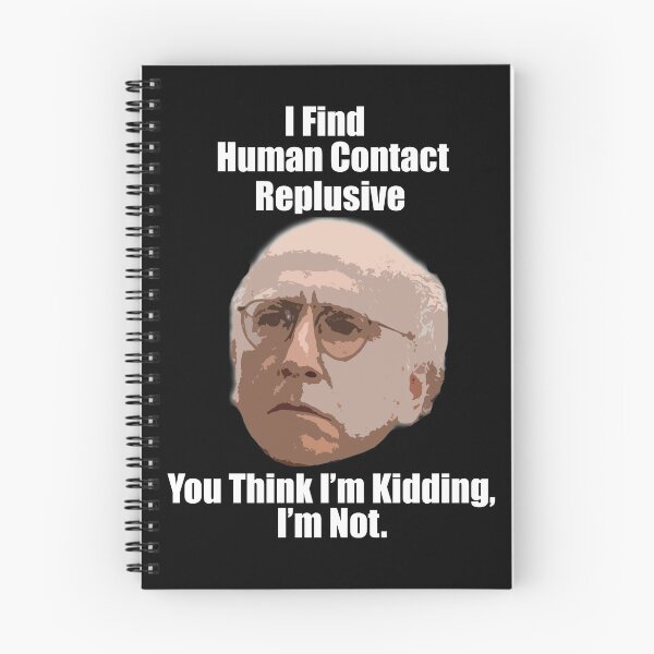 Item preview, Larry David Quote "Human Contact" WHITE designed and sold by PrinceCo.