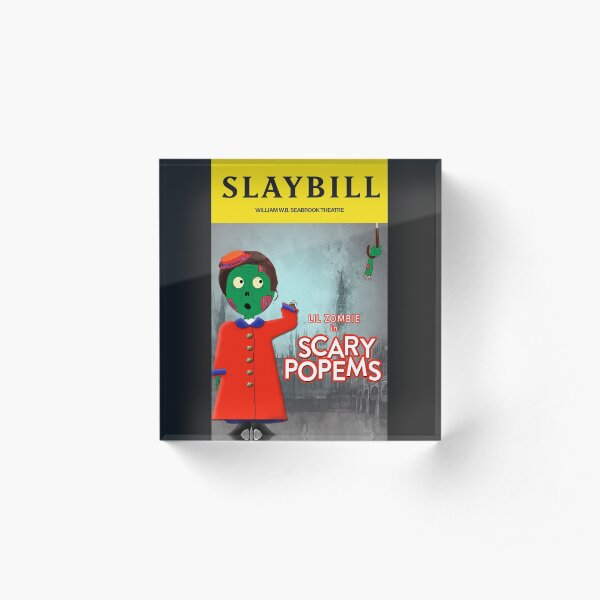 Broadway Zombie Scary Popems Slaybill Acrylic Block