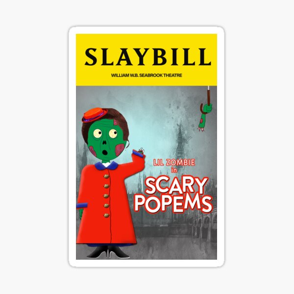 Broadway Zombie Scary Popems Slaybill Sticker