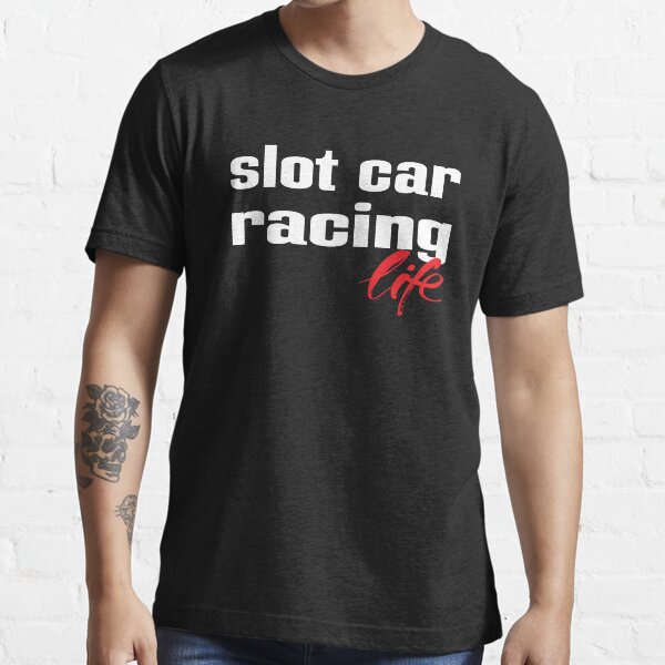 "Slot Car Racing Life" Tshirt for Sale by ProjectX23 Redbubble slot car racing tshirts