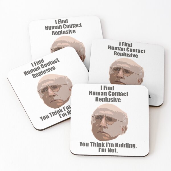 Item preview, Larry David Quote "Human Contact" designed and sold by PrinceCo.