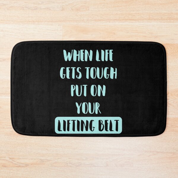 Item preview, When Life Get's tough, Put On Your Lifting Belt designed and sold by madtoyman.
