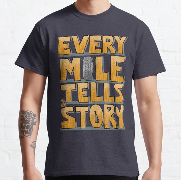 Tire in the Mile Classic T-Shirt