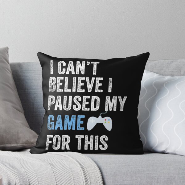 Item preview, I Can't Believe I Paused My Game For This Funny Gamer designed and sold by Leslie Smith.