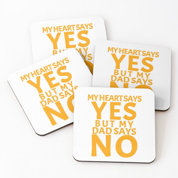 Item preview, My Heart Says Yes But My Dad Says No designed and sold by rsty11.