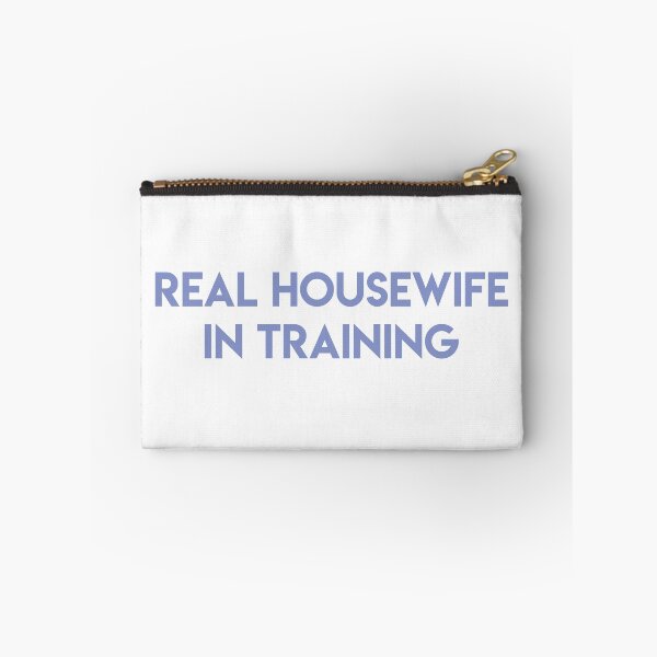 Item preview, Real Housewife In Training designed and sold by lohtus.