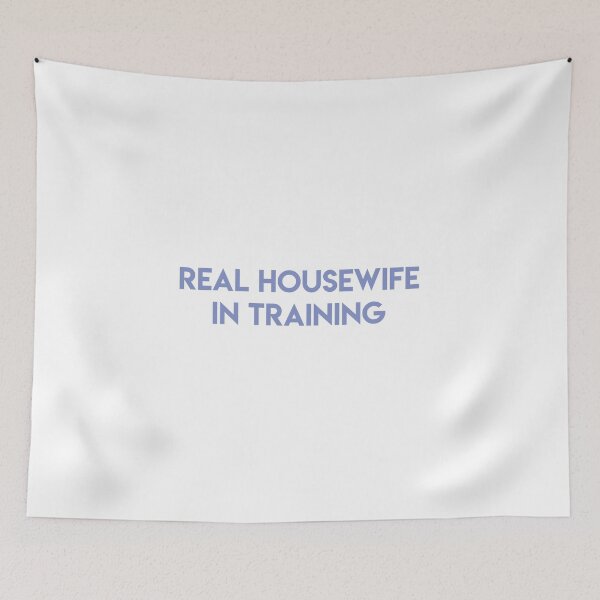 Item preview, Real Housewife In Training designed and sold by lohtus.