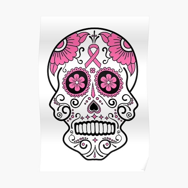 Download Breast Cancer Awareness Pink Ribbon Sugar Skull Poster By Mrhighsky Redbubble