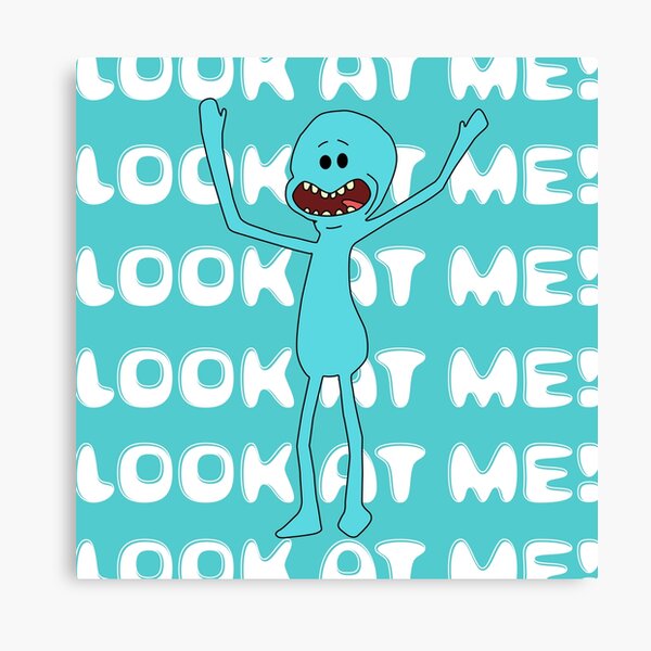 Mr meeseeks Look at me Canvas Print