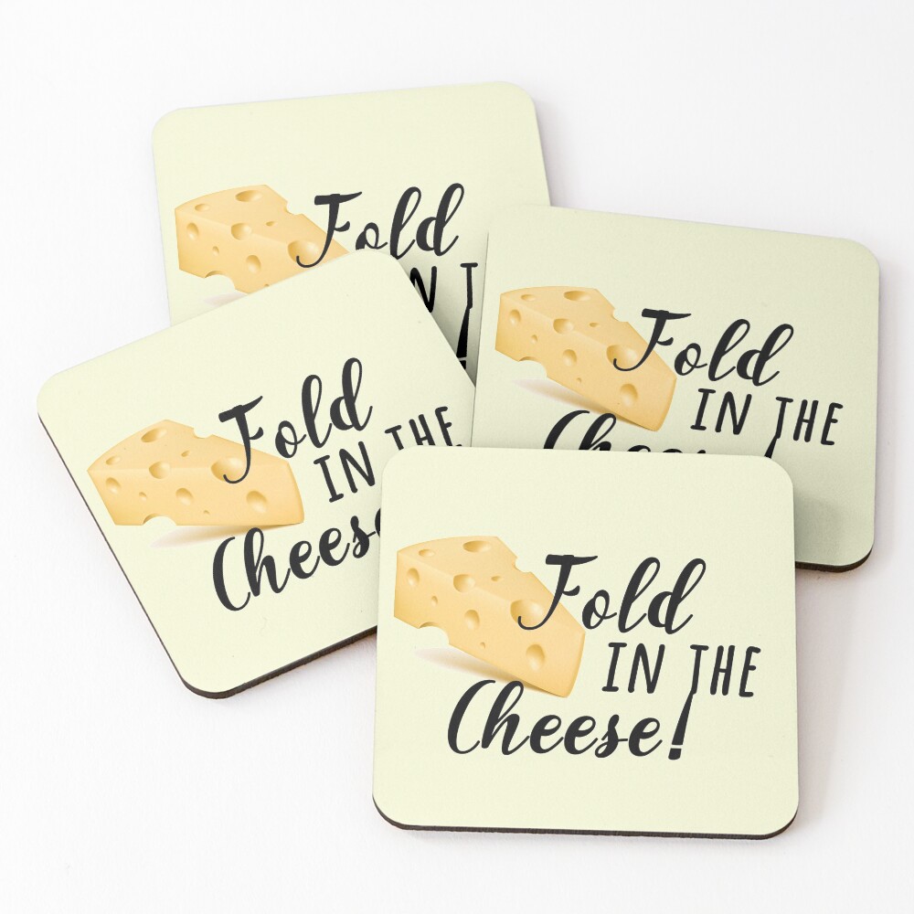 fold in the cheese! Coasters (Set of 4)