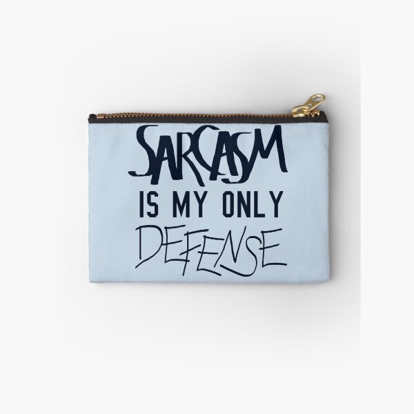 Item preview, Sarcasm Is My Only Defense  designed and sold by geekyness.