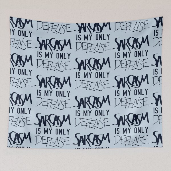 Item preview, Sarcasm Is My Only Defense  designed and sold by geekyness.