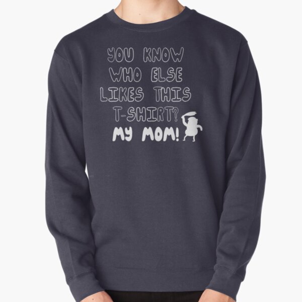 MY MOM! Regular Show Pullover Sweatshirt