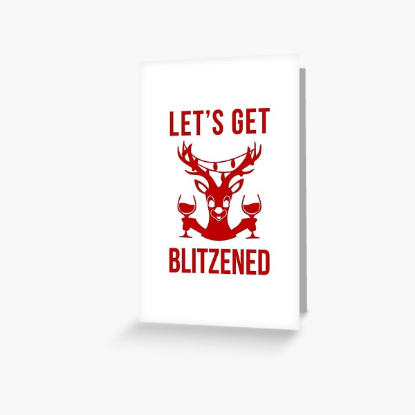 Let's Get Blitzened Greeting Card