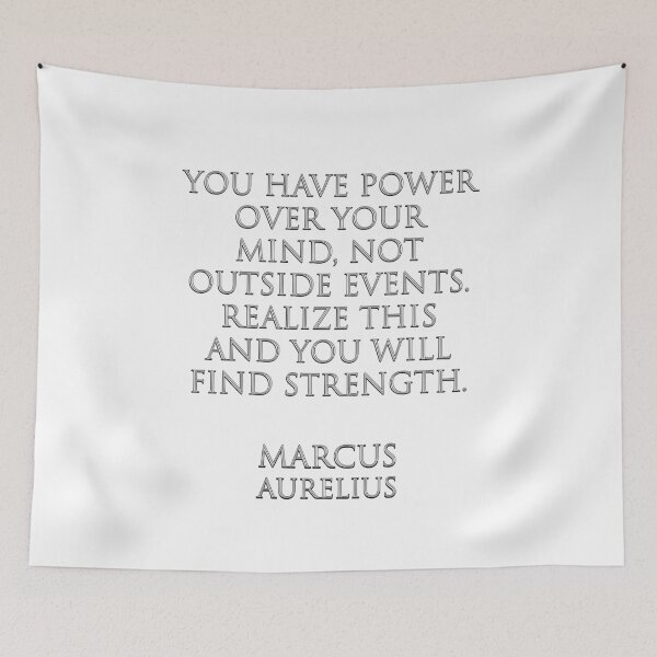 Item preview, You have power over your mind — not outside events. Realize this and you will find strength - Marcus Aurelius - Stoic Quotes designed and sold by Inspirationmotivation.