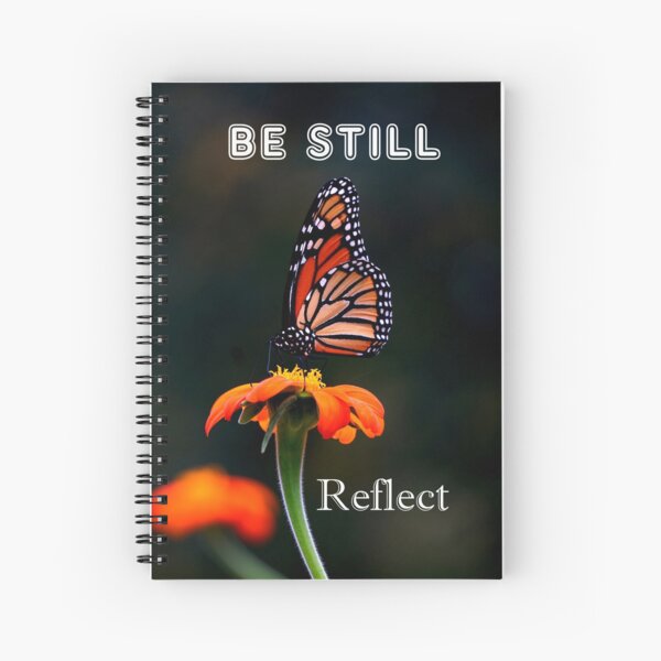 Be Still Reflect - Monarch Butterfly on Mexican Sunflower Spiral Notebook