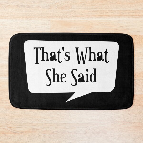 Item preview, Thats What She Said designed and sold by TM Selvam.