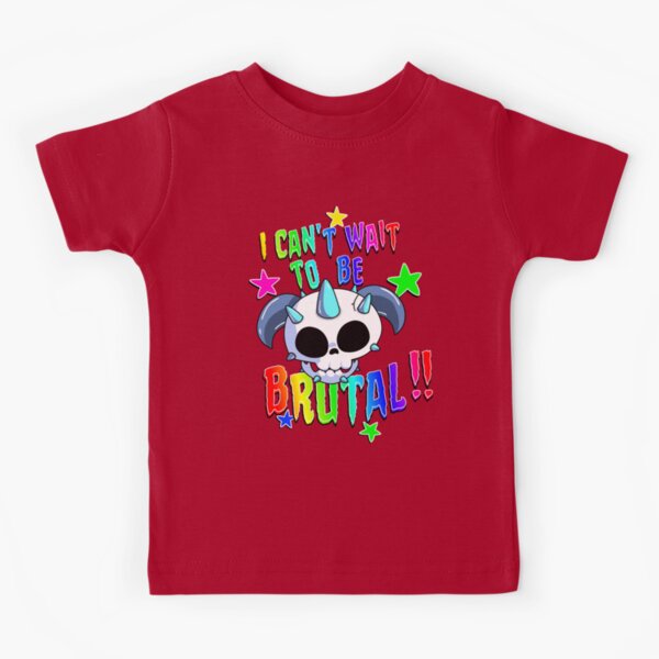 I can't Wait to be Brutal !! Kids T-Shirt