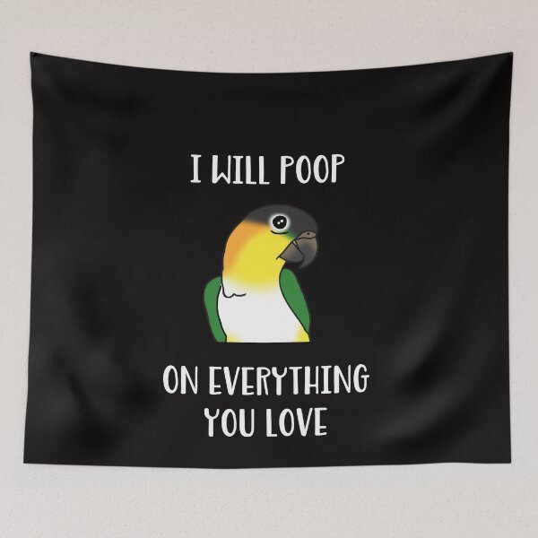 Item preview, i will poop on everything you love - black headed caique designed and sold by FandomizedRose.