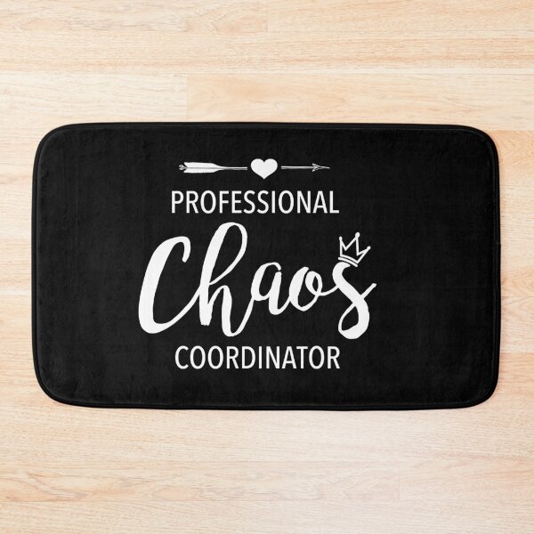 Item preview, Professional Chaos Coordinator  designed and sold by JukeLox.