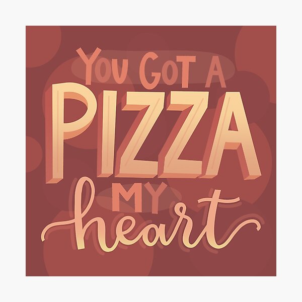 Item preview, You Got a Pizza My Heart designed and sold by Stephanie Art & Design.