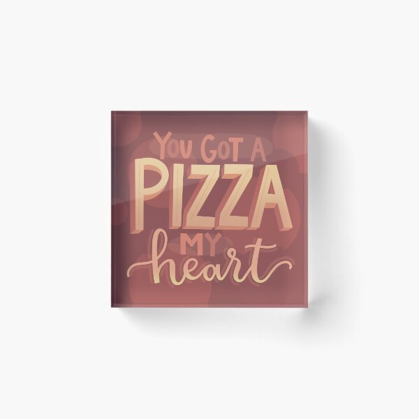 Item preview, You Got a Pizza My Heart designed and sold by Stephanie Art & Design.