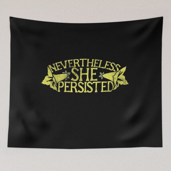 Item preview, Nevertheless She Persisted designed and sold by FrictionMaxxing.