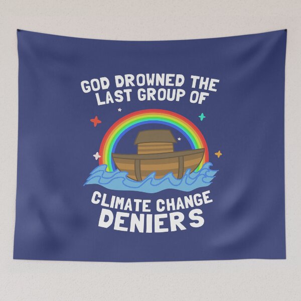 Item preview, God Drowned Last Group Of Climate Change Deniers designed and sold by Yipptee Shirts.