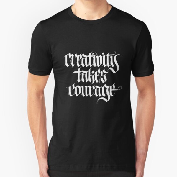 Creativity Takes Courage : Reverse Lettering Slim Fit T-Shirt