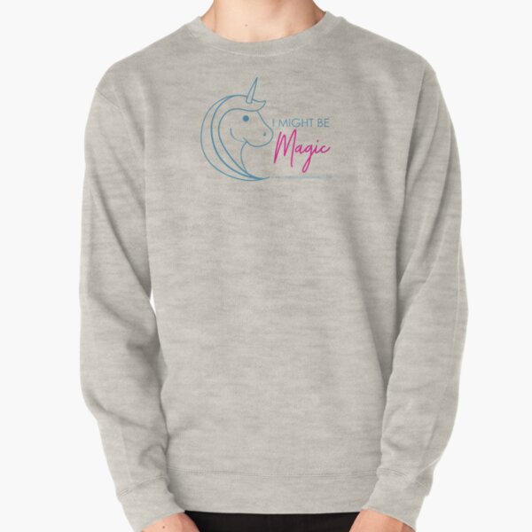Might be Magic Pullover Sweatshirt