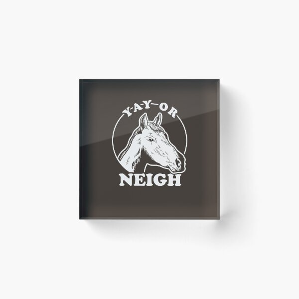 Item preview, Yay Or Neigh designed and sold by Yipptee Shirts.