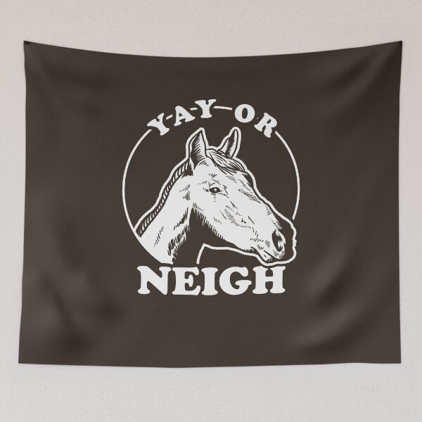 Item preview, Yay Or Neigh designed and sold by Yipptee Shirts.