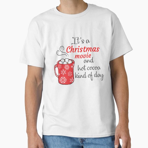Item preview, Christmas movie and hot cocoa kind of day designed and sold by barber1009.