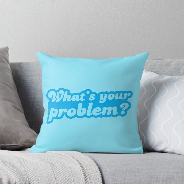 Item preview, What's your PROBLEM? designed and sold by jazzydevil.