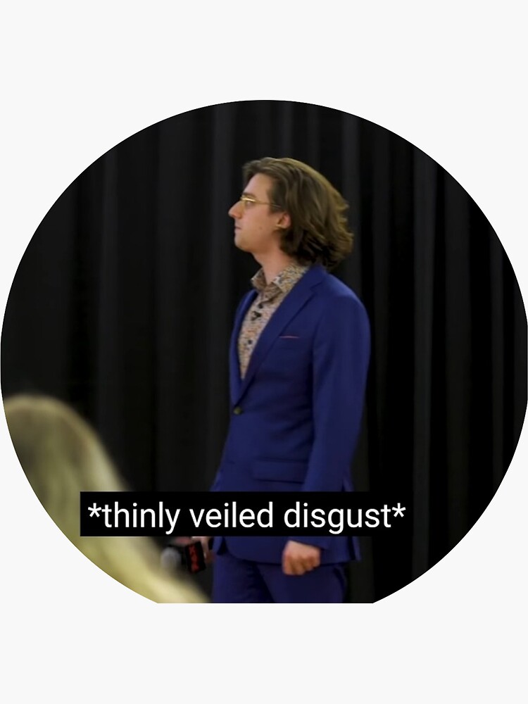 "Thinly Veiled Disgust" Sticker By BingoChamp2077 | Redbubble