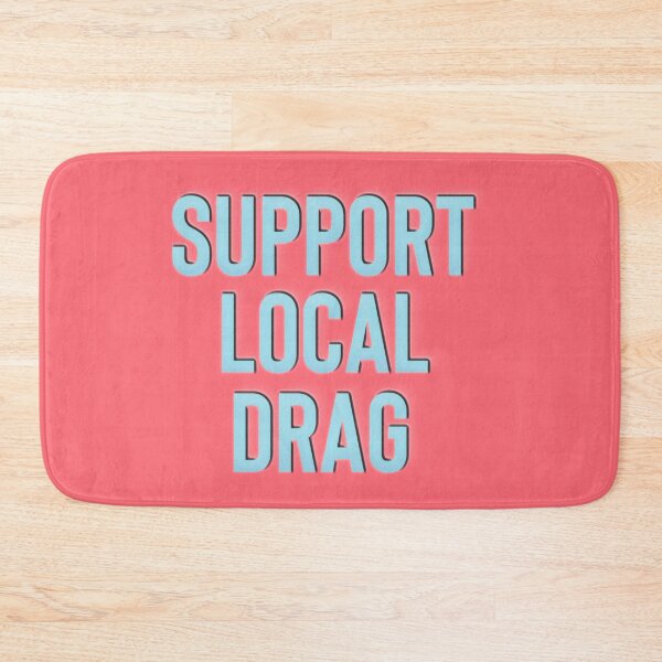 Item preview, Support Local Drag Blue designed and sold by RainbowPandas.