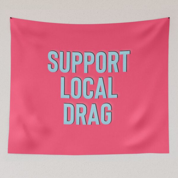 Item preview, Support Local Drag Blue designed and sold by RainbowPandas.