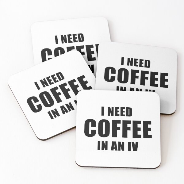 Item preview, I Need Coffee In An IV designed and sold by quoteedesigns.