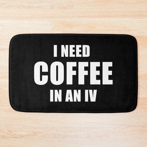 Item preview, I Need Coffee In An IV (Black) designed and sold by quoteedesigns.