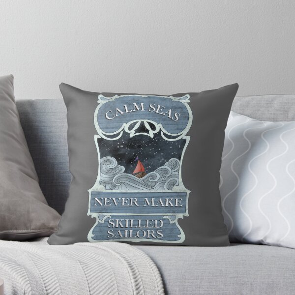 Item preview, Calm seas never make good sailors designed and sold by Theodora Gould.