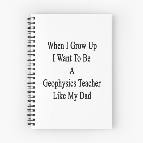 Item preview, When I Grow Up I Want To Be A Geophysics Teacher Like My Dad  designed and sold by supernova23.