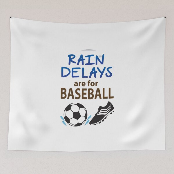 Item preview, 'Rain Delays Are For Baseball' (White) designed and sold by The Button Gal.