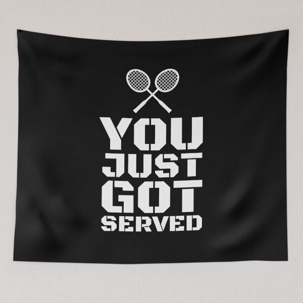 Item preview, You Just Got Served Badminton Quote designed and sold by jeffded.