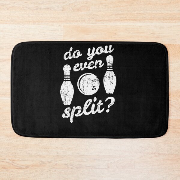 Item preview, Do You Even Split Bowling Quote designed and sold by jeffded.
