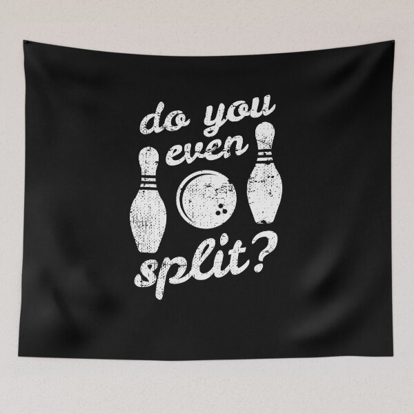 Item preview, Do You Even Split Bowling Quote designed and sold by jeffded.