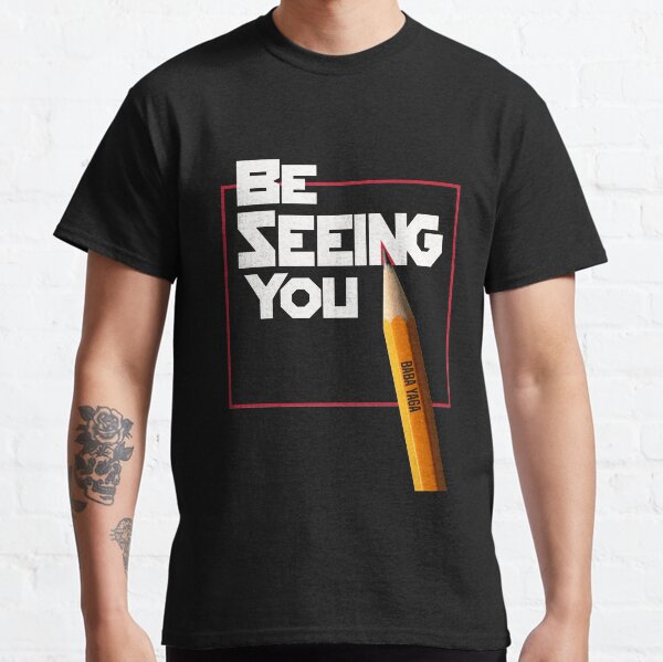 Be seeing you Classic T-Shirt
